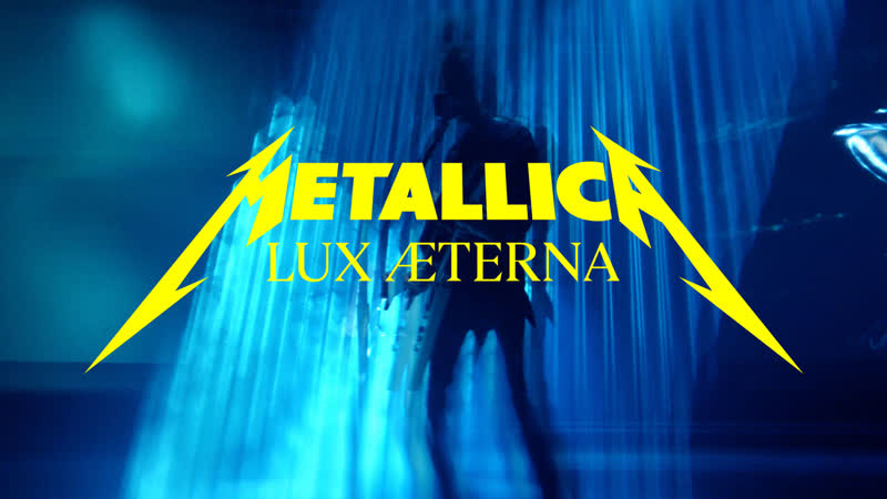 Metallica - Lux Æterna