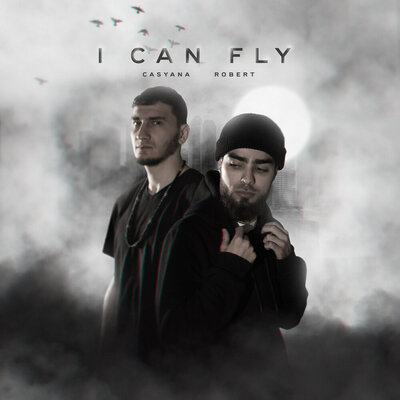 Casyana feat. Robert - I Can Fly