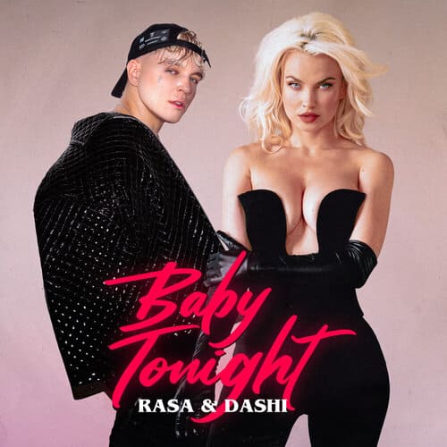 RASA и Dashi - Baby Tonight