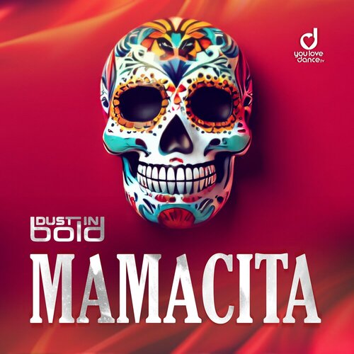 Dust In Bold - Mamacita