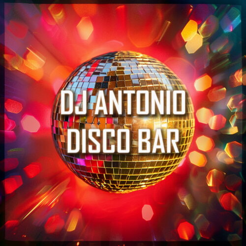 DJ Antonio - Disco Bar