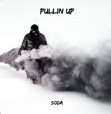 Soda - Pullin' Up