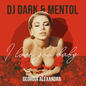 DJ Dark & Mentol feat. Georgia Alexandra - Ily